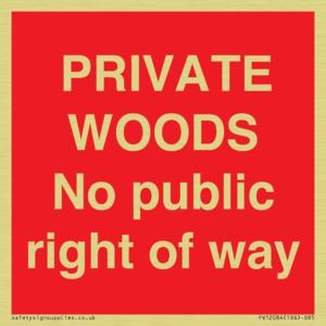 PRIVATE WOODS No public right of way